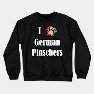 I Heart German Pinschers | I Love German Pinschers Crewneck Sweatshirt